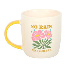 Load image into Gallery viewer, No Rain, No Flowers Mug