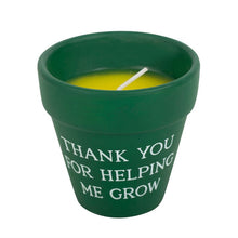 Load image into Gallery viewer, Thank You for Helping Me Grow Citronella Candle